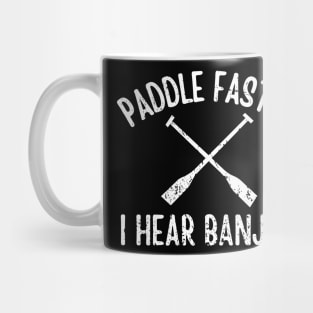 Paddle Faster I Hear Banjos Mug